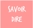 savoir-dire.png